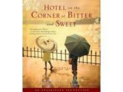 Hotel On The Corner Of Bitter And Sweet Unabridged