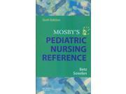 Mosby s Pediatric Nursing Reference MOSBY S PEDIATRIC NURSING REFERENCE 6