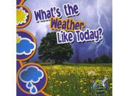 What s the Weather Like Today? My Science Library Levels 1 2