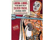 Lucha Libre The Man In The Silver Mask
