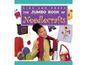 The Jumbo Book Of Needlecrafts Jumbo Books