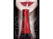 Drink, Slay, Love