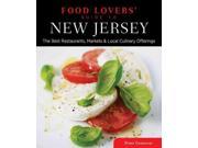 Food Lovers Guide to New Jersey The Best Restaurants Markets Local Culinary Offerings Food Lovers