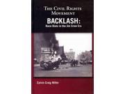 Backlash Race Riots in the Jim Crow Era Civil Rights Movement