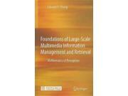 Foundations of Large Scale Multimedia Information Management and Retrieval