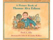 A Picture Book of Thomas Alva Edison Picture Book Biography