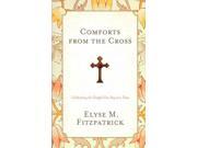 Comforts from the Cross Reprint