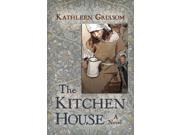 The Kitchen House Thorndike Press Large Print Superior Collection