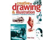 Creative Drawing & Illustration: A Sourcebook Of Inspirational Drawing Skills