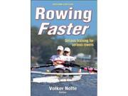 Rowing Faster Serious Training for Serious Rowers