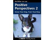 Positive Perspectives 2 Know Your Dog Train Your Dog