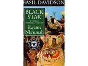 Black Star A View of Life and Times of Kwame Nkrumah