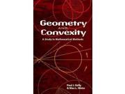 Geometry and Convexity A Study in Mathematical Methods