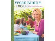 Vegan Family Meals Real Food for Everyone