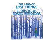 The Land of Lost Things El pais de las cosas perdidas Bilingual