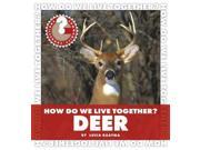 How Do We Live Together? Deer Community Connections How Do We Live Together?