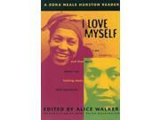 I Love Myself When I Am Laughing ... And Then Again When I Am Looking Mean And Impressive: A Zora Neale Hurston Reader