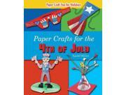 Paper Crafts for the 4th of July Paper Craft Fun for Holidays