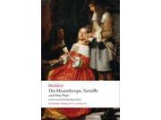 The Misanthrope Tartuffe and Other Plays Oxford World s Classics Reissue