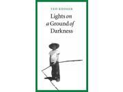 Lights On A Ground Of Darkness