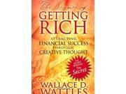 The Science of Getting Rich Attracting Financial Success Through Creative Thought