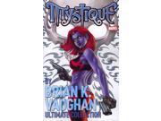 Mystique By Brian K. Vaughn Ultimate Collection Mystique