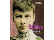 Bylines A Photobiography of Nellie Bly