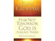 Fear Not Tomorrow, God Is Already There Devotional