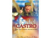 Fidel Castro And the Cuban Revolution World Leaders