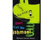 Don't Call Me Ishmael
