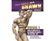 How to Build up to 50 Pounds of Muscle the Natural Way Stuart McRobert s New Brawn