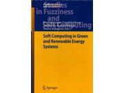 Soft Computing in Green and Renewable Energy Systems Studies in Fuzziness and Soft Computing