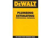 DeWalt Plumbing Estimating Professional Reference DeWalt Trade Reference Series