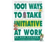 1001 Ways To Take Initiative At Work