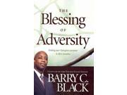 The Blessing Of Adversity: Finding Your God-given Purpose In Life's Troubles