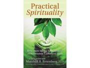 Practical Spirituality: Reflections On The Spiritual Basis Of Nonviolent Communication (nonviolent Communication Guides)