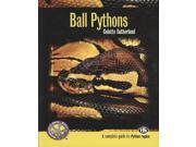 Ball Pythons A Complete Guide to Python Regius Complete Herp Care