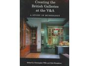 Creating The British Galleries At The V&a