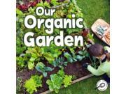 Our Organic Garden Green Earth Science Discovery Library