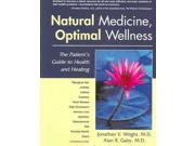 Natural Medicine Optimal Wellness The Patient s Guide to Health And Healing
