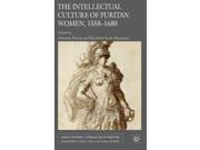 The Intellectual Culture Of Puritan Women, 1558-1680 Early Modern Literature In History