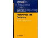 Preferences and Decisions Models and Applications Studies in Fuzziness and Soft Computing