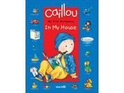 Caillou My First Dictionary: In My House (caillou)