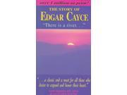 Story of Edgar Cayce There Is a River Revised