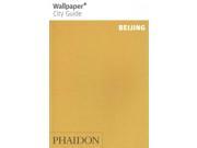Wallpaper City Guide Beijing (wallpaper City Guides)