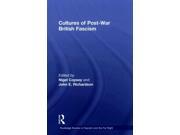 Cultures Of Post-war British Fascism (routledge Studies In Fascism And The Far Right)