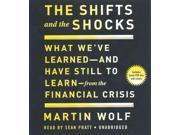 The Shifts and the Shocks What We ve Learned and Have Still to Learn from the Financial Crisis Includes PDF Disc