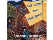 The House That Max Built