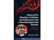 Sleep and Its Disorders in Children and Adolescents With a Neurodevelopmental Disorder A Review and Clinical Guide