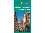 Michelin Green Guide Alsace Lorraine Champagne Michelin Green Guide Alsace Lorraine Champagne